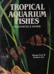 TROPICAL AQUARIUM FISHES FRESHWATER & MARINE George Cust & Graham Cox | المعرض المصري للكتاب EGBookFair