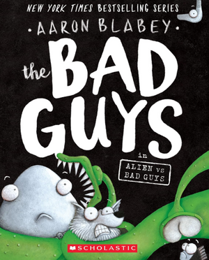 The Bad Guys 6: in Alien Vs Bad Guys Aaron Blabey Comics | المعرض المصري للكتاب EGBookFair