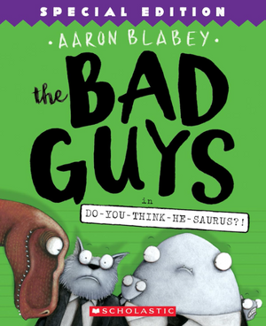 The Bad Guys 7: in Do-You-Think-He-Saurus?! Aaron Blabey Comics | المعرض المصري للكتاب EGBookFair