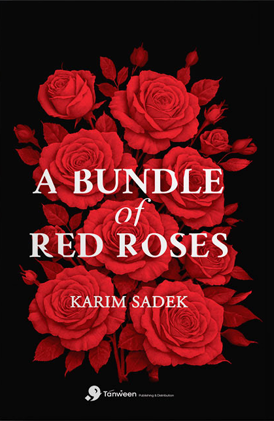 A BUNDLE OF RED ROSES KAREM SADIK NOVEL | المعرض المصري للكتاب EGBookFair