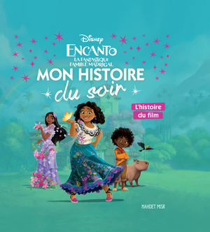 Encanto Mon Histoire Du Soir Disney كتب اطفال | المعرض المصري للكتاب EGBookFair