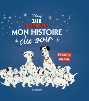 Les 101 Dalmatiens Mon Histoire Du Soir Disney كتب اطفال | المعرض المصري للكتاب EGBookFair