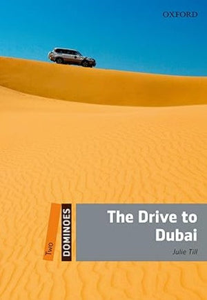Oxford Dominoes Two : The Drive To Dubai Julie Till Novels | المعرض المصري للكتاب EGBookFair