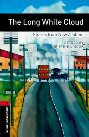 Oxford Bookworms 3 : The Long White Cloud Stories From New Zeeland Christine Lindop Novels | المعرض المصري للكتاب EGBookFair