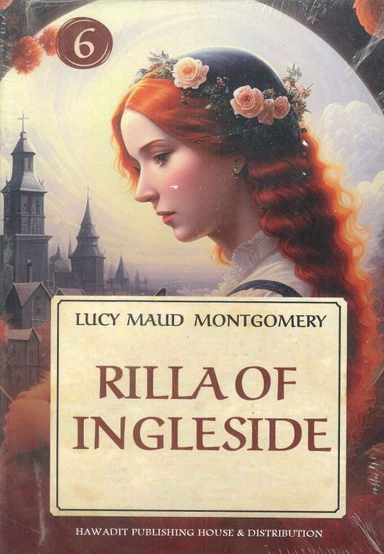 Rilla of Ingleside 6 Lucy Maud Montgomery Novels | المعرض المصري للكتاب EGBookfair