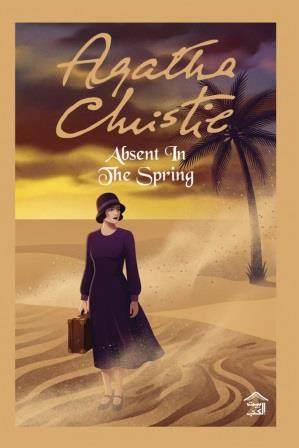 Novel Absent in The Spring - by Agatha Christie