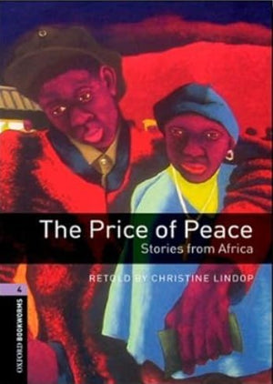 Oxford Bookworms 4 : The Price Of Peace Stories From Africa Christine Lindop Novels | المعرض المصري للكتاب EGBookFair