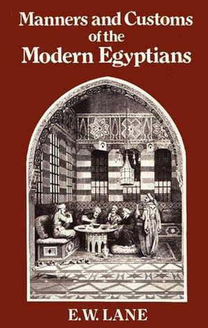 Manners and Customs of the Modern Egyptians Edward William Lane General Books | المعرض المصري للكتاب EGBookfair