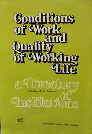 Conditions of Work and Quality of Working Life - a Directory of Institutions L. Stoddart | المعرض المصري للكتاب EGBookFair