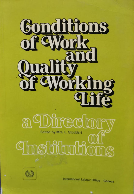 Conditions of Work and Quality of Working Life - a Directory of Institutions L. Stoddart Business & Economics | المعرض المصري للكتاب EGBookfair