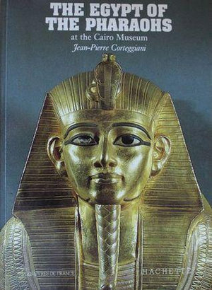 The Egypt of the Pharaohs at the Cairo Museum Jean Pierre. Corteggiani | المعرض المصري للكتاب EGBookFair