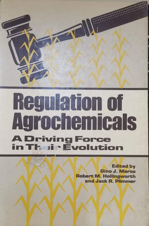 Regulation of Agrochemicals: A Driving Force in Their Evolution Jack R. Plimmer | المعرض المصري للكتاب EGBookFair