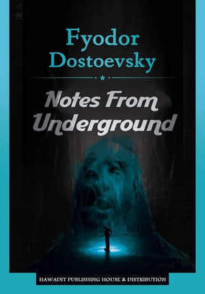 Notes From Underground Fyodor Dostoevsky | المعرض المصري للكتاب EGBookFair