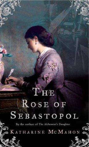 Rose of Sebastopol Katharine McMahon Novels | المعرض المصري للكتاب EGBookfair
