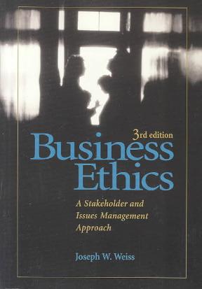 Business Ethics A Stakeholder and Issues Management Approach 3rd edition Joseph W. Weiss | المعرض المصري للكتاب EGBookFair