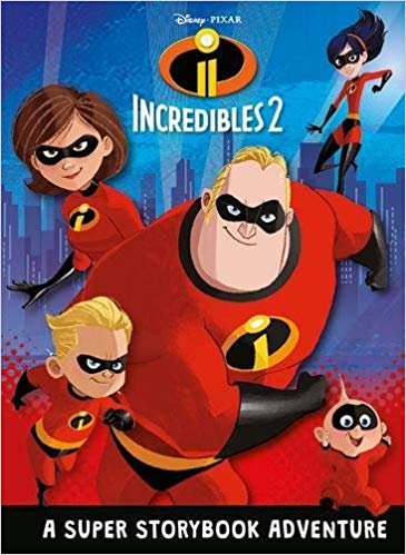 disney pixar incredibles 2 A SUPER STORYBOOK ADVENTURE