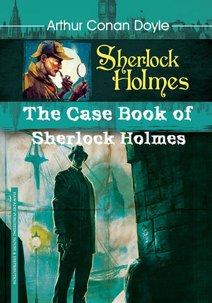 The Case Book of Sherlock Holmes Conan Doyle | المعرض المصري للكتاب EGBookFair