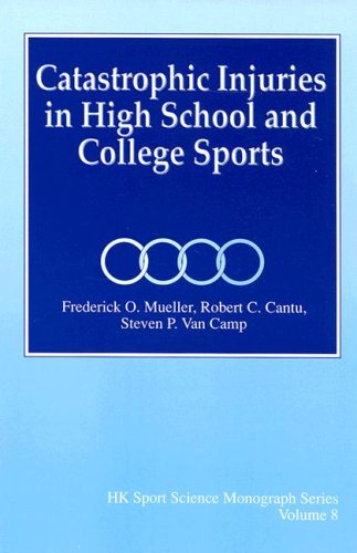 Catastrophic Injuries in High School and College Sports Frederick O. Mueller General Books | المعرض المصري للكتاب EGBookfair