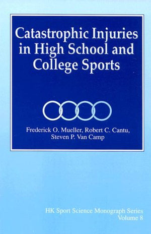 Catastrophic Injuries in High School and College Sports Frederick O. Mueller | المعرض المصري للكتاب EGBookFair