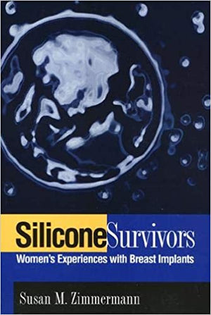 Silicone Survivors: Women's Experiences with Breast Implants Susan Zimmermann | المعرض المصري للكتاب EGBookFair