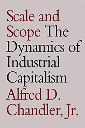 Scale and Scope: The Dynamics of Industrial Capitalism  | المعرض المصري للكتاب EGBookFair