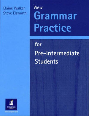 Grammar Practice for Pre-intermediate Students: Without Key Elaine Walker | المعرض المصري للكتاب EGBookFair