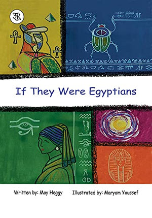 If They were Egyptians - لو كانوا مصريين؟ May Heggy قواميس ومعاجم | المعرض المصري للكتاب EGBookfair