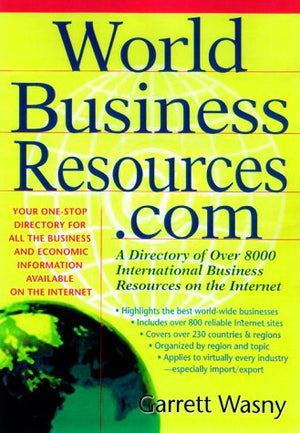 World Business Resources.com: A Directory of 8,000 International Business Resources on the Internet Garrett Wasny | المعرض المصري للكتاب EGBookFair