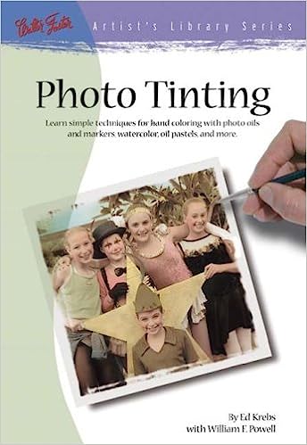 Photo Tinting: Simple Techniques for Hand Coloring