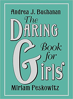 The Daring Book for Girls Andrea J Buchanan | المعرض المصري للكتاب EGBookFair