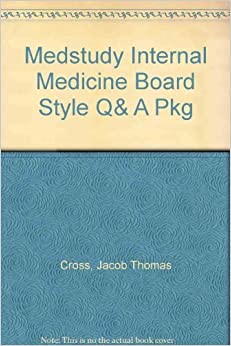 MedStudy Internal Medicine Board Style Q&A Pkg Vol 4 4th Edition Jacob Thomas Cross | المعرض المصري للكتاب EGBookFair