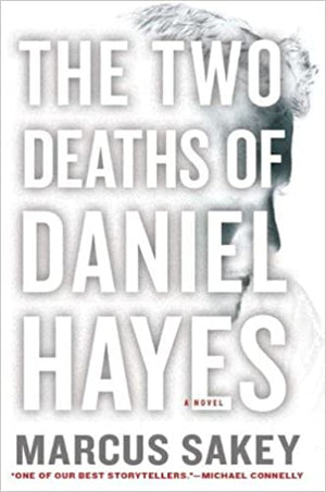 The Two Deaths of Daniel Hayes  Marcus Sakey | المعرض المصري للكتاب EGBookFair