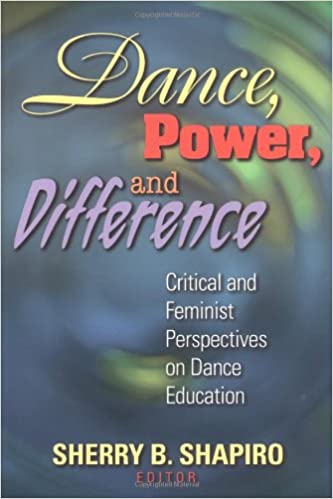 Dance, Power, And Difference: Critical and Feminist Perspectives on Dance Eeducation Medical Books | المعرض المصري للكتاب EGBookfair