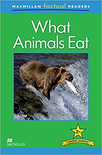 Macmillan Factual Readers: What Animals Eat
