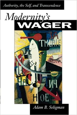 Modernity's Wager Adam B. Seligman | المعرض المصري للكتاب EGBookFair
