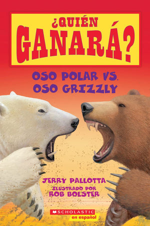 Oso Polar vs. Oso Grizzly ( Quien Ganara ) [Spanish] Jerry Pallotta | المعرض المصري للكتاب EGBookFair