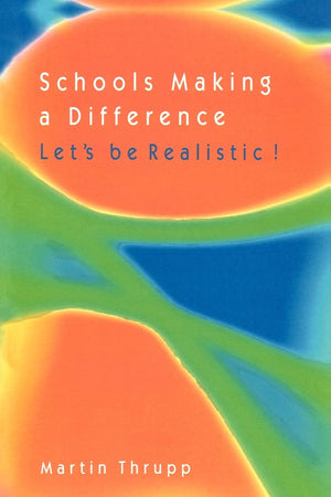 Schools Making A Difference: Lets Be Realistic! Martin Thrupp | المعرض المصري للكتاب EGBookFair