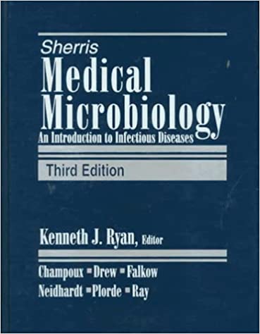 Sherris Medical Microbiology: An Introduction to Infectious Diseases 3rd Edition