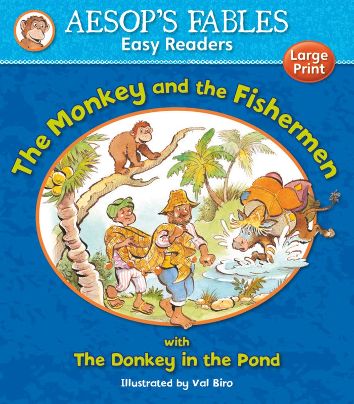 The Monkey & the Fishermen & The Donkey in the Pond (Aesop's Fables Easy Readers)
