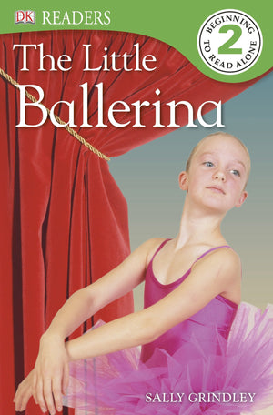 The Little Ballerina (DK Readers, Level 2) SALLY GRINDLEY | المعرض المصري للكتاب EGBookFair