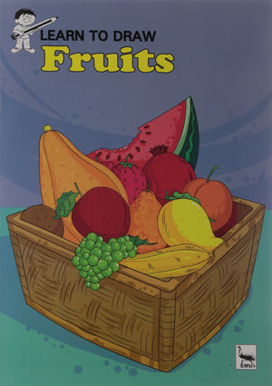 Learn to Draw: Fruits (EMU) Sunita Pant Bansal | المعرض المصري للكتاب EGBookFair