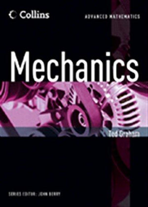 Mechanics (Collins Advanced Mathematics) Graham Ted | المعرض المصري للكتاب EGBookFair