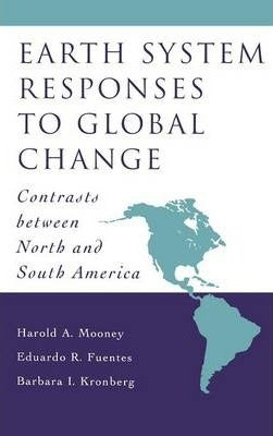 Earth System Responses to Global Change : Contrasts Between North and South America Harold A. Mooney | المعرض المصري للكتاب EGBookFair