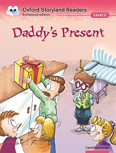 Oxford Storyland Readers: Level 2. Daddy's Present (Paperback) Carol MacLennan Children | المعرض المصري للكتاب EGBookfair