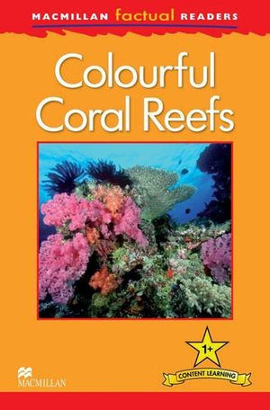 Macmillan Factual Readers Level 1+: Colourful Coral Reefs Thea Feldman | المعرض المصري للكتاب EGBookFair