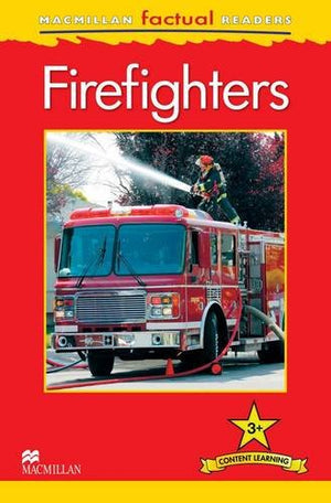 Macmillan Factual Readers Level 3+: Firefighters Chris Oxlade | المعرض المصري للكتاب EGBookFair