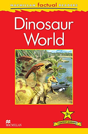 Macmillan Factual Readers Level 3+: Dinosaur World Claire Llewellyn | المعرض المصري للكتاب EGBookFair