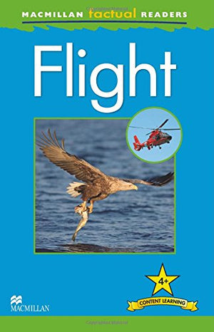 MacMillan Factual Readers: Flight Chris Oxlade | المعرض المصري للكتاب EGBookFair