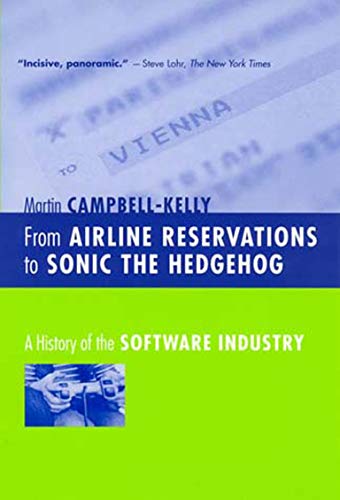 From Airline Reservations to Sonic the Hedgehog: A History of the Software Industry