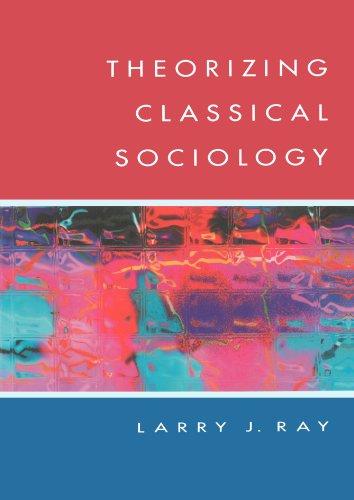 Theorizing Classical Sociology